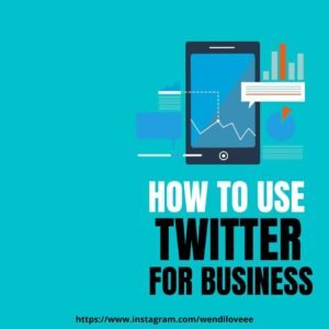 How To Use Twitter For Business