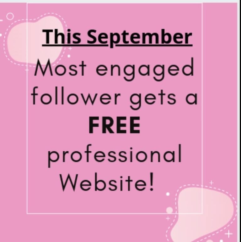 This September most engaged followers gets a FREE professional Website!