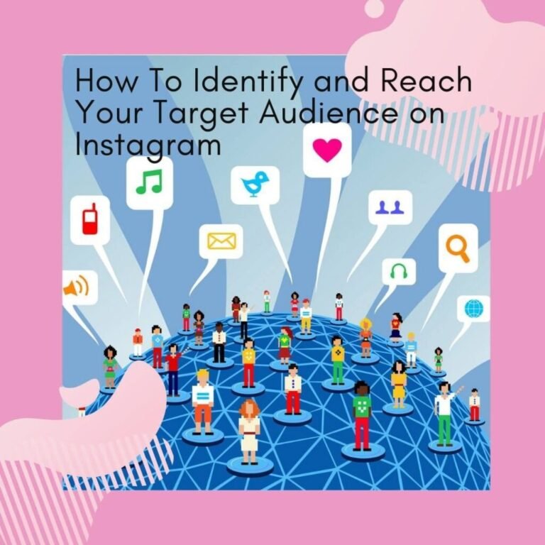How to identify and Reach Your Target Audience on Instagram