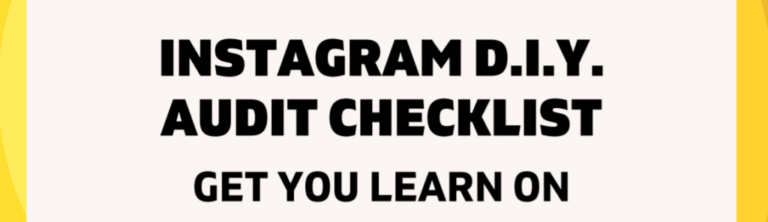 INSTAGRAM D.I.Y. AUDIT CHECKLIST