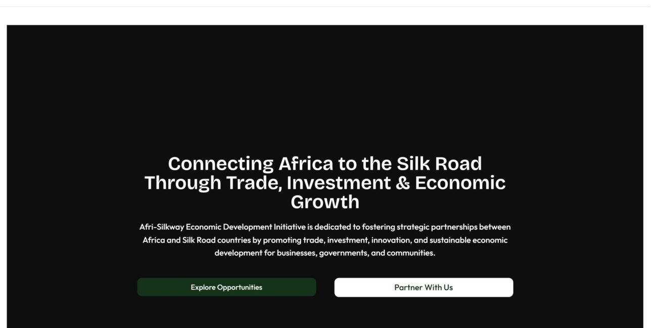 The Afri-Silkway Economic Development Initiative home page, headlined "Connecting Africa to the Silk Road Through Trade, Investment and Economic Growth".