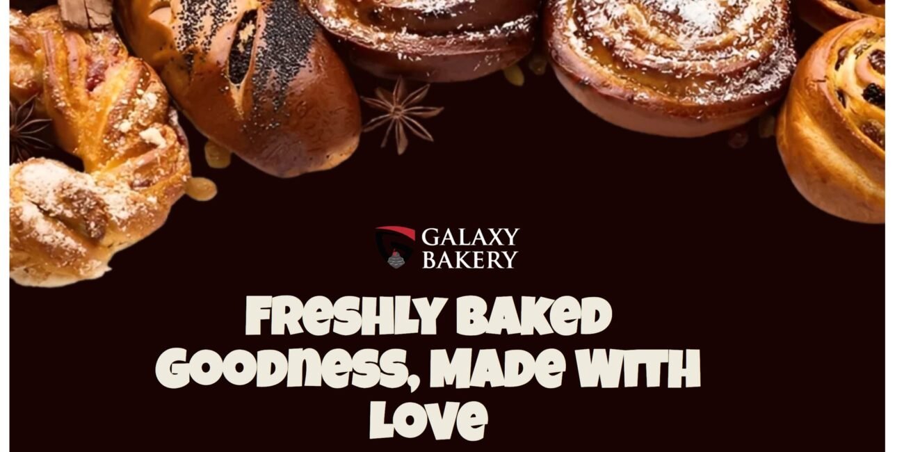 The Galaxy Bakery home page: fresh pastries above the headline "Freshly Baked Goodness, Made With Love".